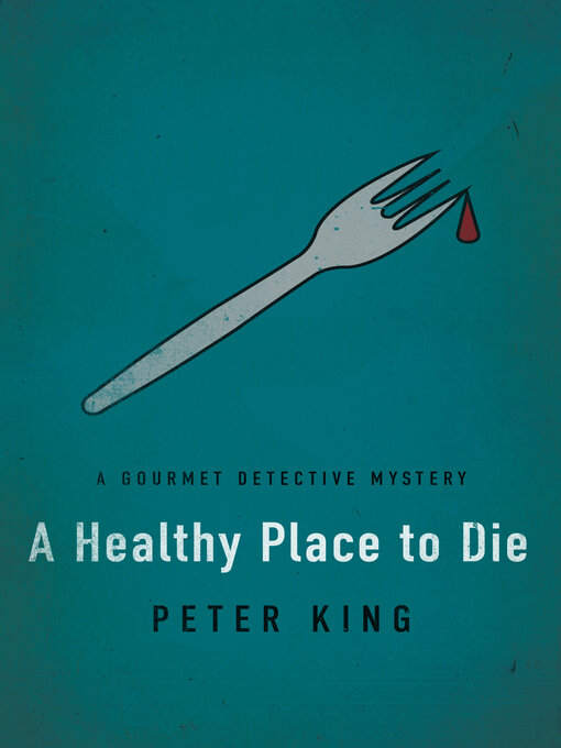 Title details for Healthy Place to Die by Peter King - Available
